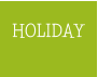 HOLIDAY