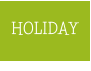 HOLIDAY